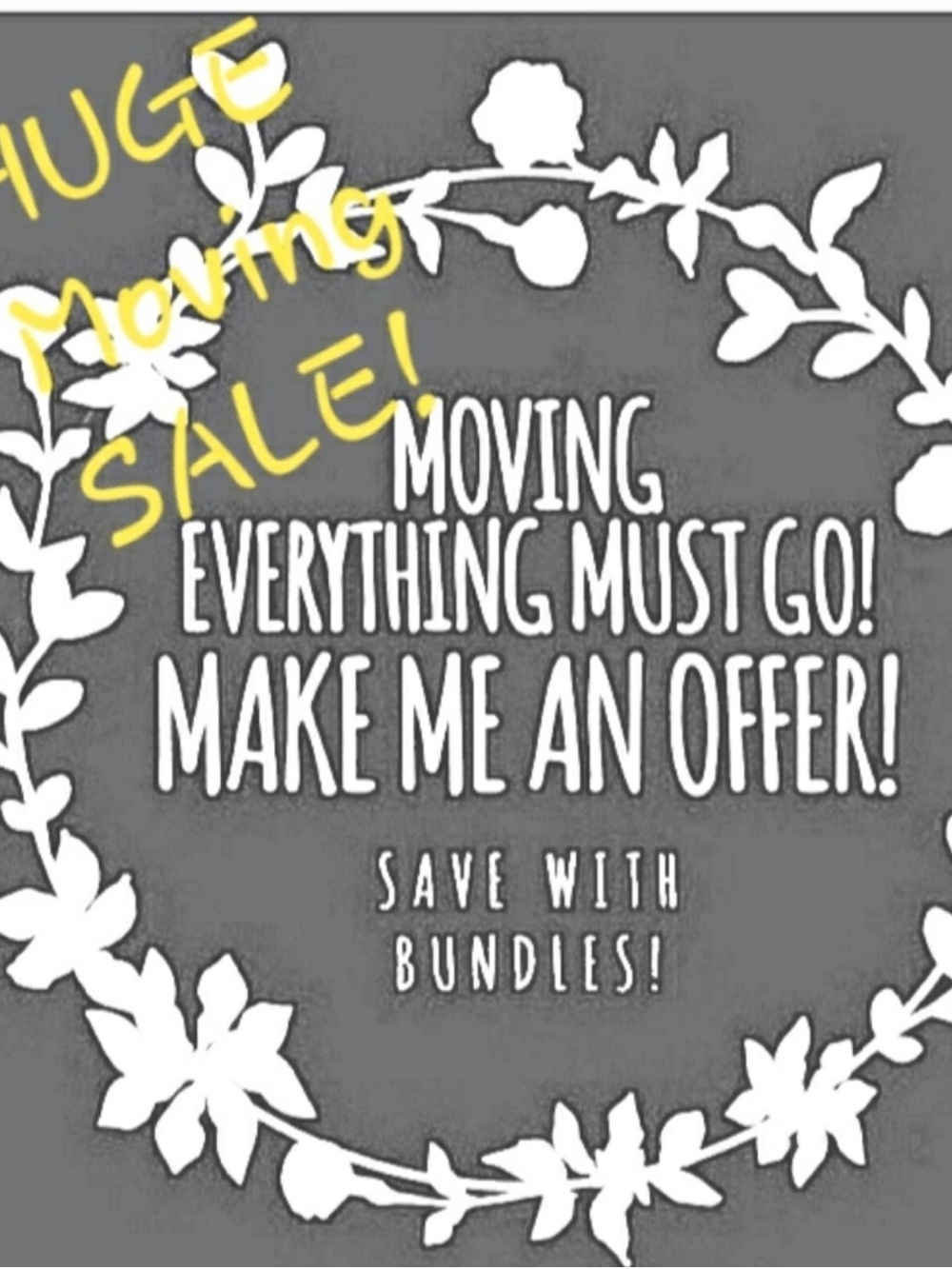 Moving Sale - Make Me An Offer